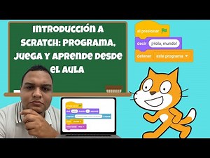 Aprende Scratch Desde Cero: El Lenguaje de Programación Que Revoluciona las Clases