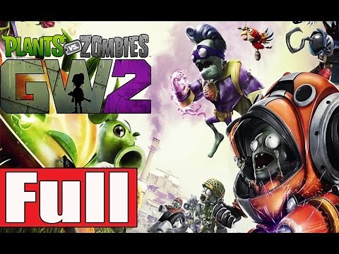 Plants vs Zombies Garden Warfare 2 Full Gameplay Walkthrough [Plants and Zombies Campaign]
