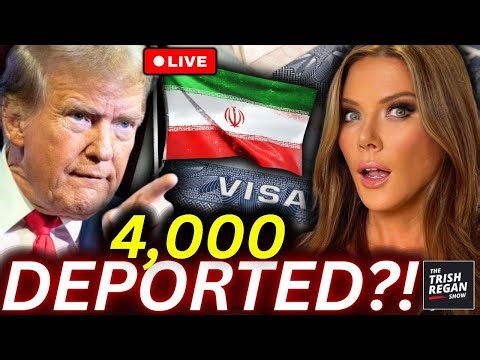 BREAKING: Trump to DEPORT 4,000 Iranians in MASS VISA CRACKDOWN