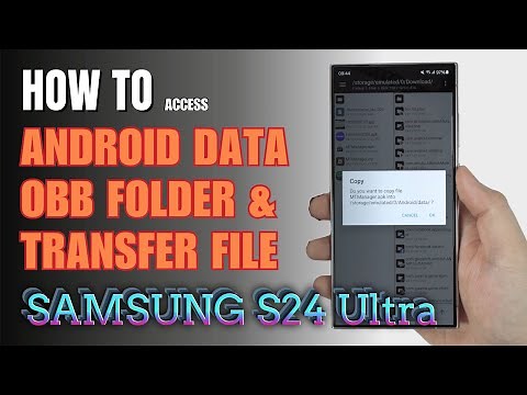 How to access Android Data and OBB folder & transfer files Samsung Galaxy S24 Ultra