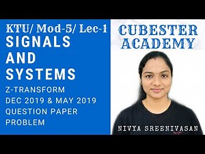 KTU/ Z-Transform Solved Problem/ Dec & May 2019 question paper/ Signals and Systems/ Mod-5/ Lec-1