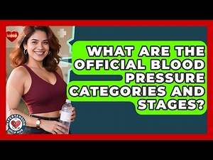 What Are The Official Blood Pressure Categories And Stages? - Hypertension Help Hub