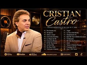 Lo Mejor de Cristian Castro 🎶 20 Éxitos Románticos Que Todos Recuerdan | Baladas Románticas
