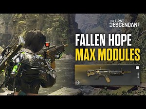 FALLEN HOPE Max Modules - The First Descendant Gameplay Guide