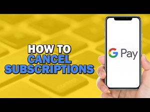 How To Cancel Subscriptions On Google Pay (Quick Tutorial)