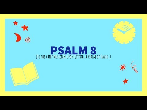 Psalm 8 | Psalms in songs