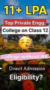 Top Engineering Colleges Based on Class 12th Marks 🥳 |Last Date ,Fees etc |Best Engineering College