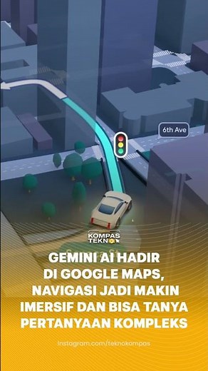 Gemini sekarang ada di GMaps, navigasi peta jadi lebih canggih dan imersif