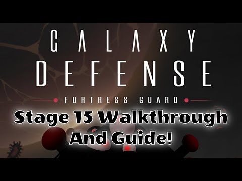 Stage 15 Walkthrough Guide! // Galaxy Defense: Fortress Guard/TD