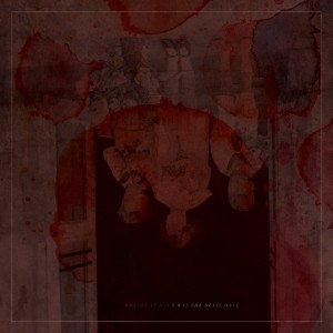 Wolves At Bay - I Was The Devil Once