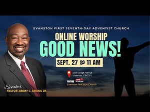 Good News! || Pastor Jimmy L. Atkins Jr. || Online Worship || September 27, 2025
