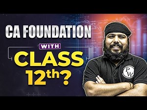 CA Foundation with Class 12th | Perfect Guidance | Commerce Wallah by PW