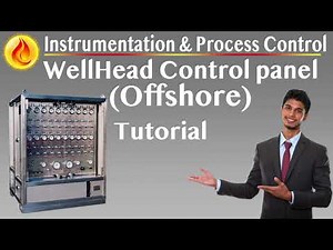 WellHead Control Panel- WHCP- Offshore Oil Fields Tutorial