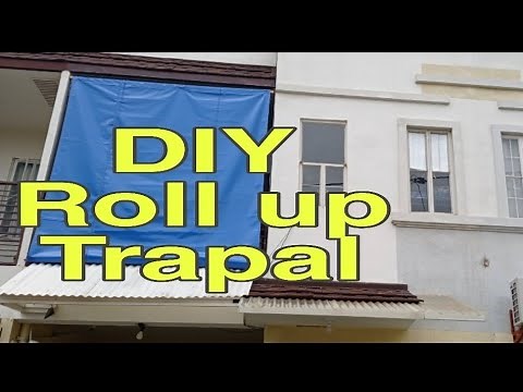 DIY Roll up Trapal for Thea House
