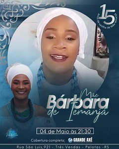 1.7K views · 15 reactions | Mãe Bárbara de Iemanjá Convida amigos e irmãos para Quinzena em homenagem aos 15 de vasilha de Mãe Iemanjá Chegada do Orixá Bará 04 Maio / ás 21H30MIN Fone: 53991707704 Rua São LuÍs 921- Três Vendas -Pelotas -RS | Grande Axé | Facebook