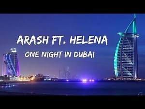 Arash ft.helena - One night in dubai ( official lyrics video)