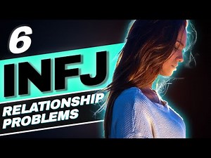 INFJ Bad Romance - 6 Common INFJ Relationship Problems