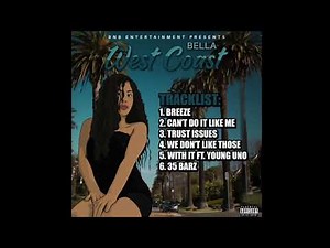 BELLA - Breeze (WEST COAST MIXTAPE)