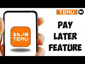 How to Pay Later with TEMU