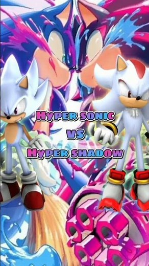 Hyper shadow VS Hyper sonic