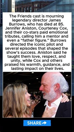 Friends Cast BREAKS DOWN Remembering James Burrows — “He Was Like a Father to Us” 💔 #viral #shorts