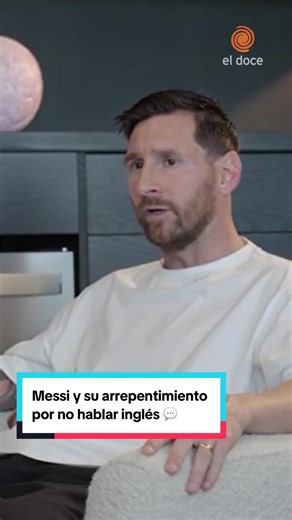 Lionel Messi y su arrepentimiento por no aprender inglés