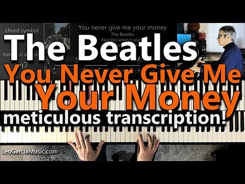 The Beatles - You Never Give Me Your Money - meticulous piano transcription/tutorial/lesson