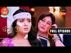Conspiracy Against Yuvika | Vanshaj | Ep 102 | Full Episode | 7 Oct 2023