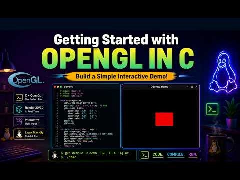 Getting Started with OpenGL in C – Build a Simple Interactive Demo!