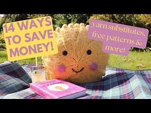 Knitting on a budget - How to save money and still use nice yarn