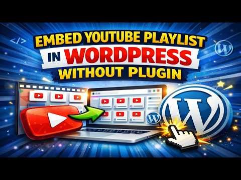 How to Embed YouTube Playlist in WordPress (No Plugin Needed!)
