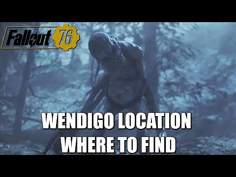 Fallout 76 | Wendigo Location | Where To Find