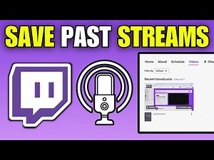 How To Save Past Live Streams / Broadcasts on Twitch