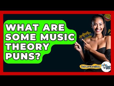 What Are Some Music Theory Puns? - The Comedy Reel