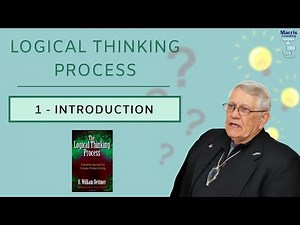 1 of 7 - Logical Thinking Process - Introduction