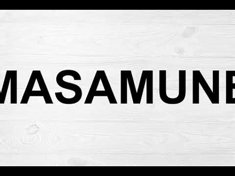 How To Pronounce Masamune