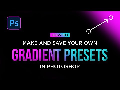 Make and Save Your Own Gradient Presets in Photoshop | Quick and Easy