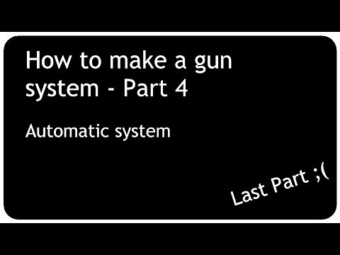 How add a gun system to my fps arms model in Roblox Studio-Part 4:Automatic system and last part