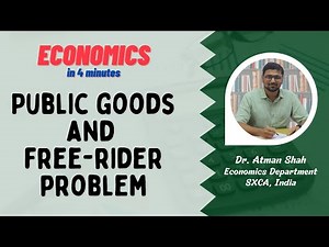 Public Goods and Free Rider Problem || Economics in 4 Minutes || Dr. Atman Shah || SXCA