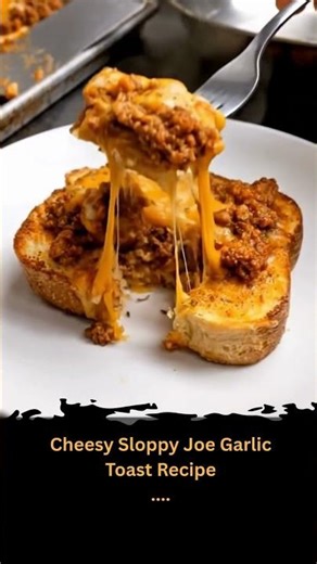 Cheesy Sloppy Joe Garlic Toast