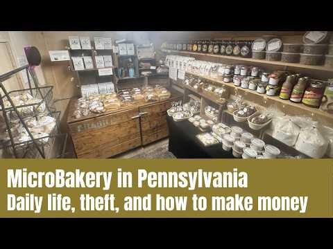 How to Run a MicroBakery in PA and Make Money - Dealing with Theft, Managing Kids and Life