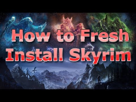 How to Fresh Install Skyrim 2025