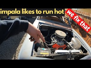1966 Chevy impala 400 small block running hot, wants to overheat