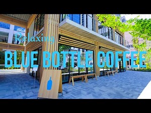 【Summer Blue Bottle Jazz】ブルーボトルコーヒーbgm: リラックスして良い気分になれる、優美なメイ ジャズとポジティブな朝のボサノバ音楽