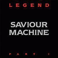Saviour Machine - Legend Part I