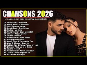 🇫🇷 Chansons Française 2026 Nouveauté ⚡ Meilleure Musique 2026 ⚡ Nouvelle Chanson Française 2026