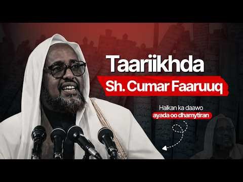 Taariikhda Sheekh Cumar Faaruuq AHUN