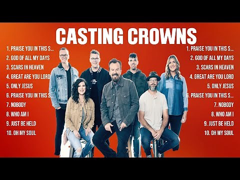 Casting Crowns Greatest Hits 2024 Pop Music Mix Top 10 Hits Of All Time
