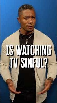 Is watching TV sinful?