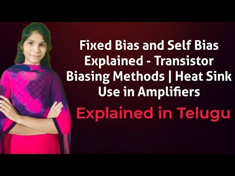 Fixed Bias and Self Bias Explained | Transistor Biasing Methods | Heat Sink in Amplifiers in Telugu
